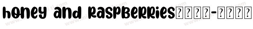 honey and Raspberries字体下载字体转换